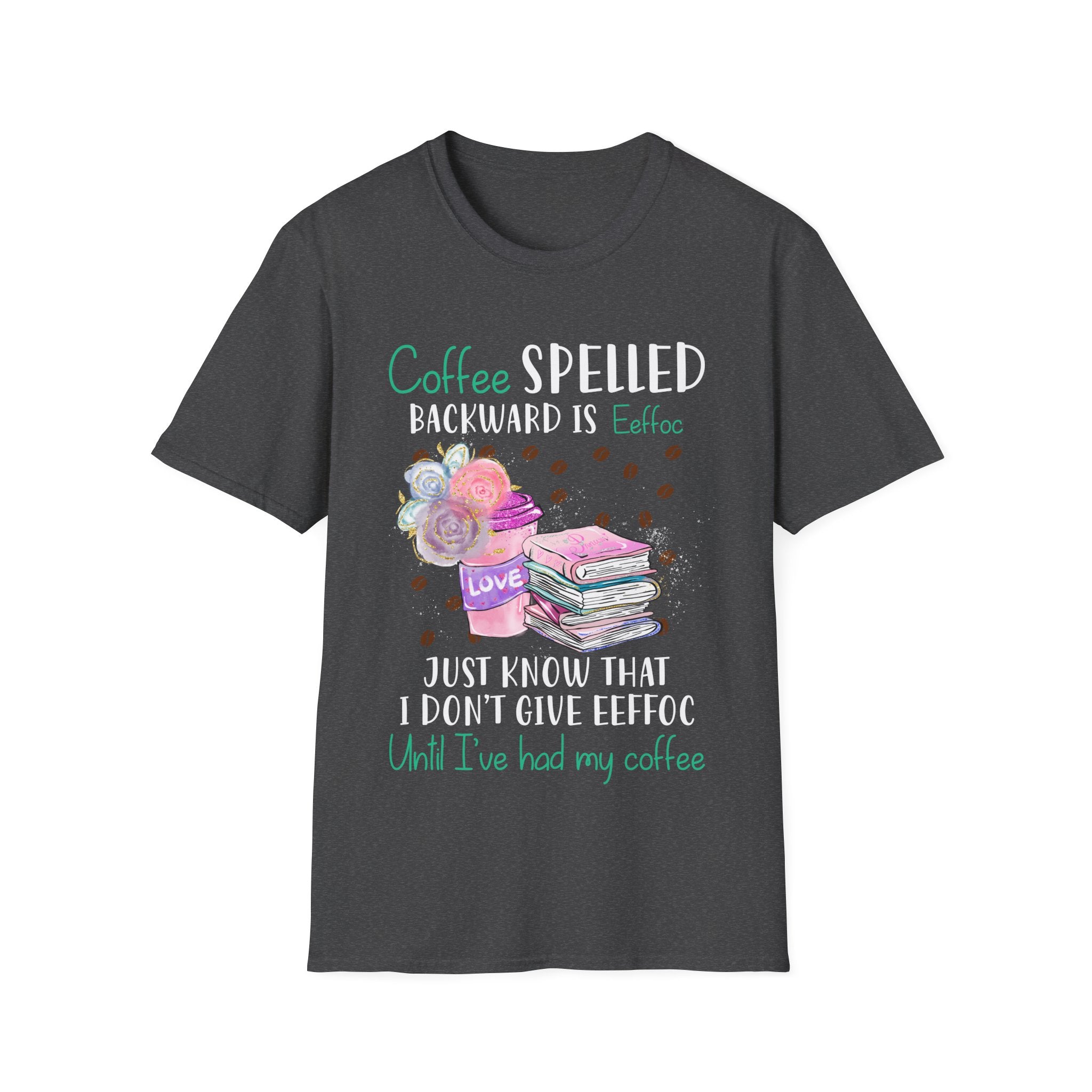 Coffee Spelled Backwards Is Eeffoc T-Shirt