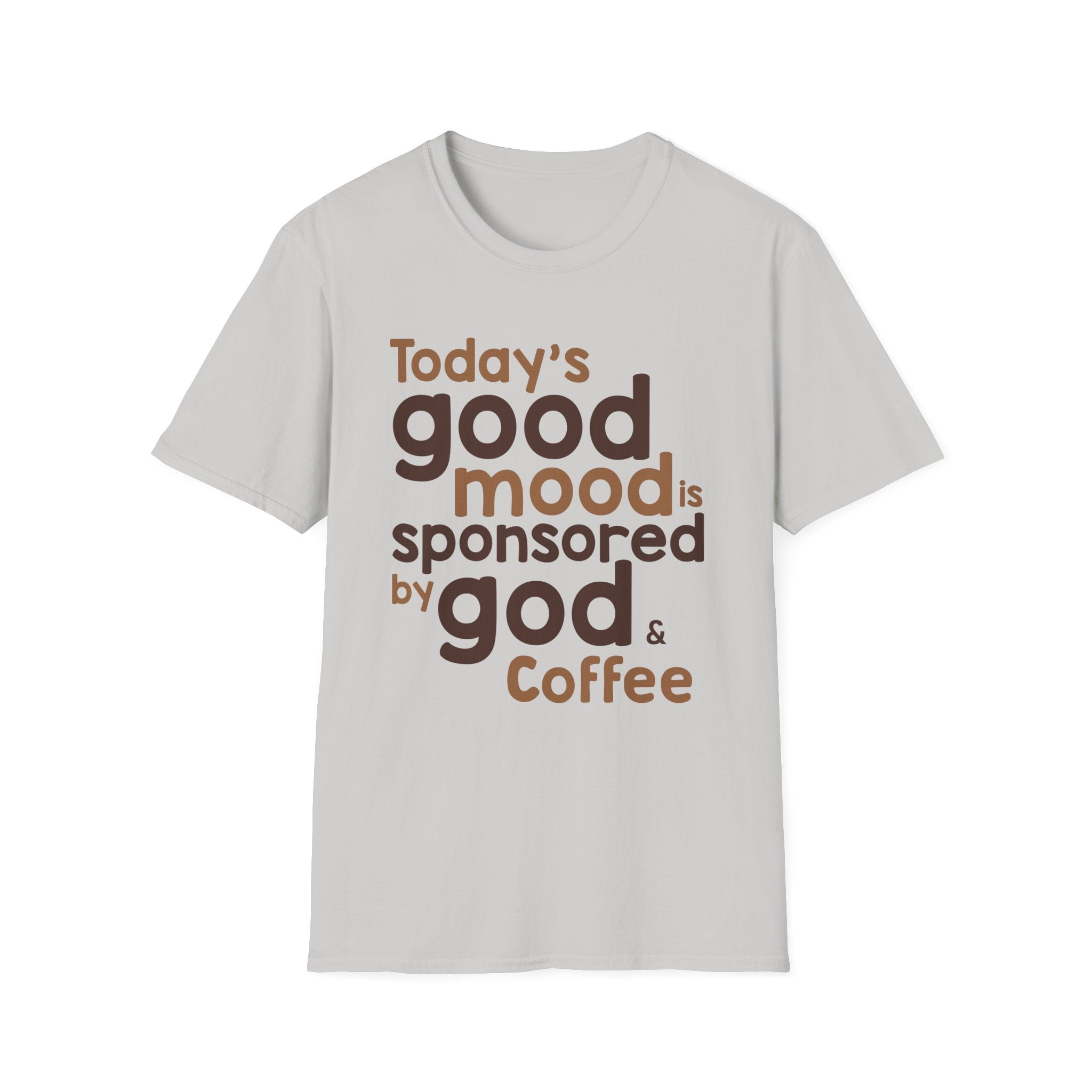 Today's Good Mood Sponsored by God & Coffee T-Shirt