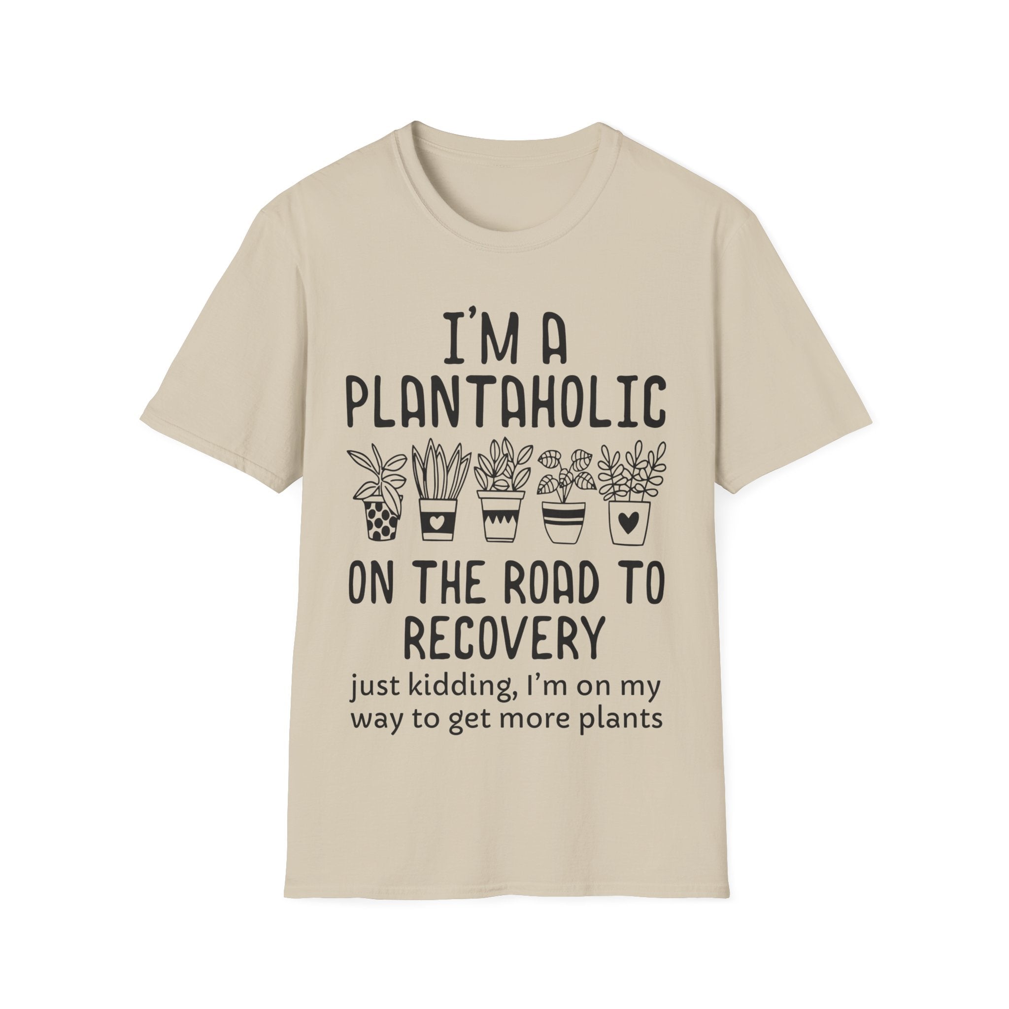 Funny Plant Lover - I'm a Plantaholic on the Road to Recovery Gardening T-Shirt