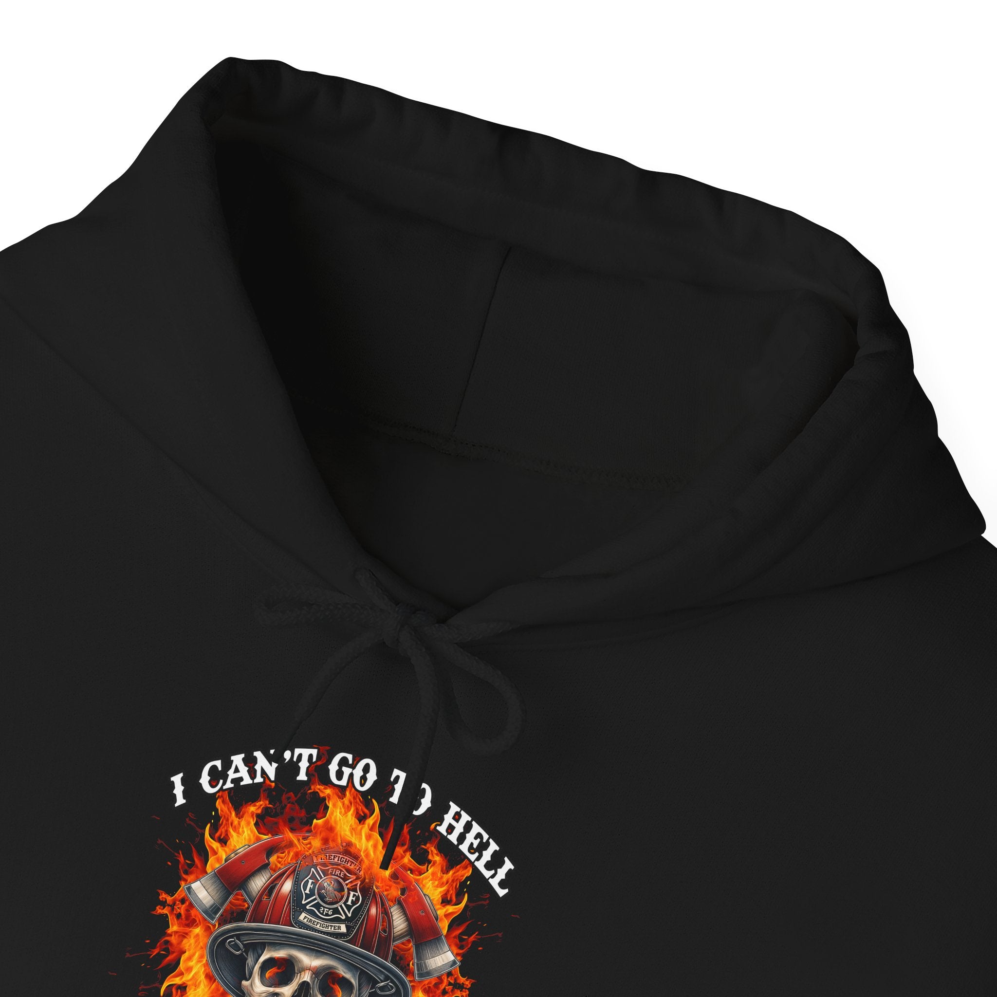 I Can Go to Hell Funny Firefighter Hoodie,,,..
