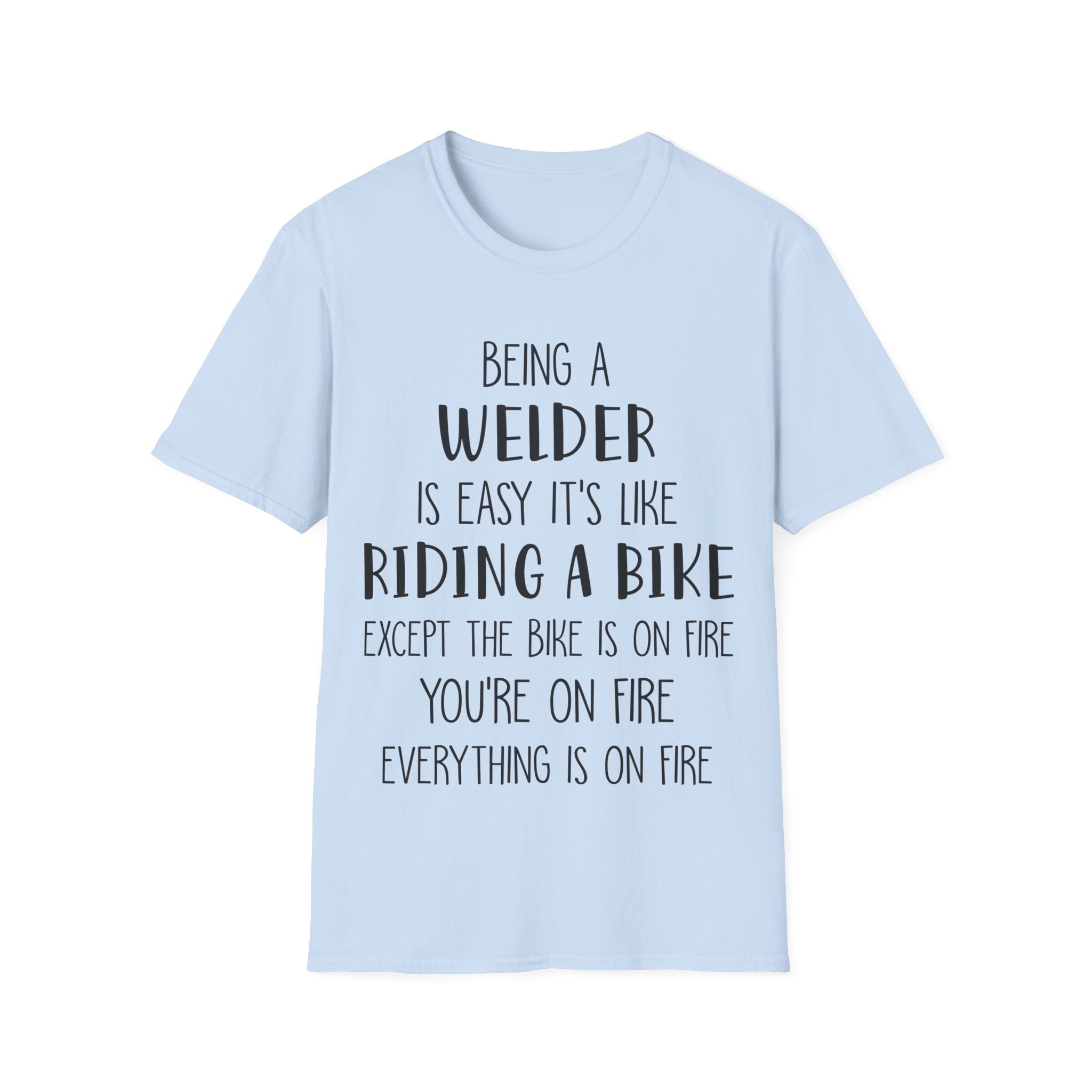 Funny Welder T-Shirt - Welding Humor Tee