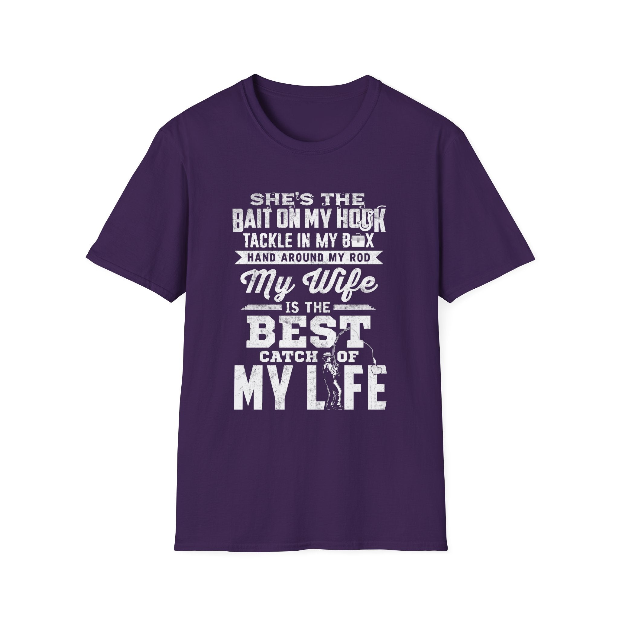 Fishing Wife Unisex Softstyle T-Shirt - "Best Catch of My Life"