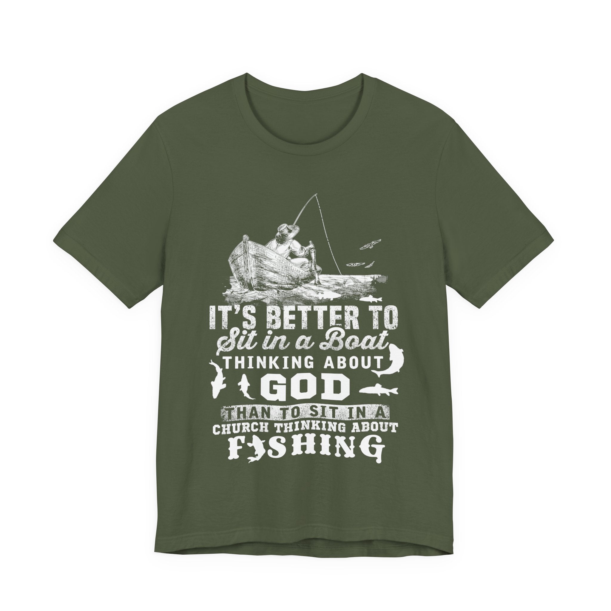 Fishing Philosophy Tee - "Better to Sit in a Boat Thinking About God"
