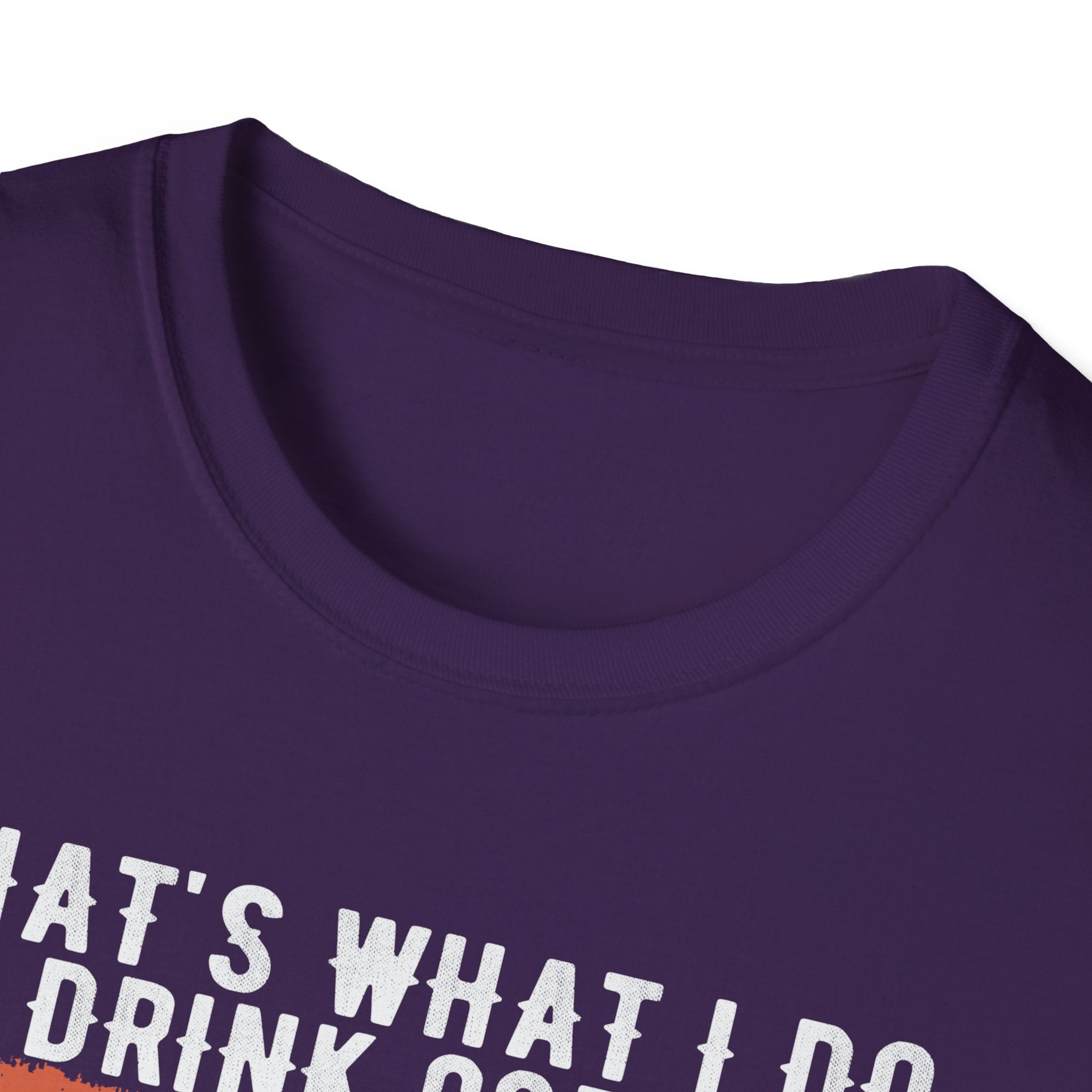 That's What I Do – I Drink Coffee, I Hate People, and I Know Things T-Shirt