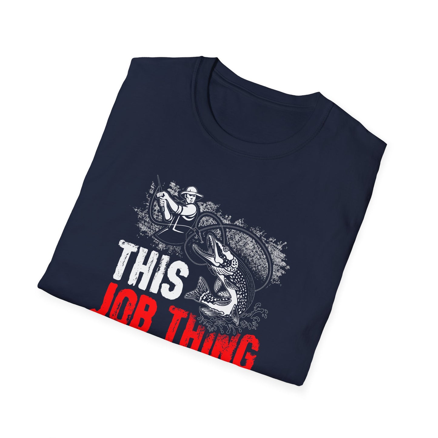 Funny Fishing Career Unisex Softstyle T-Shirt - Perfect for Outdoor Enthusiasts
