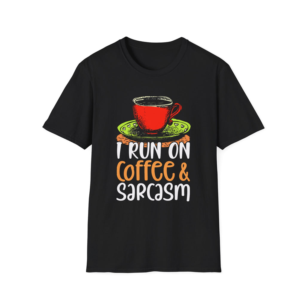 I Run on Coffee & Sarcasm T-Shirt
