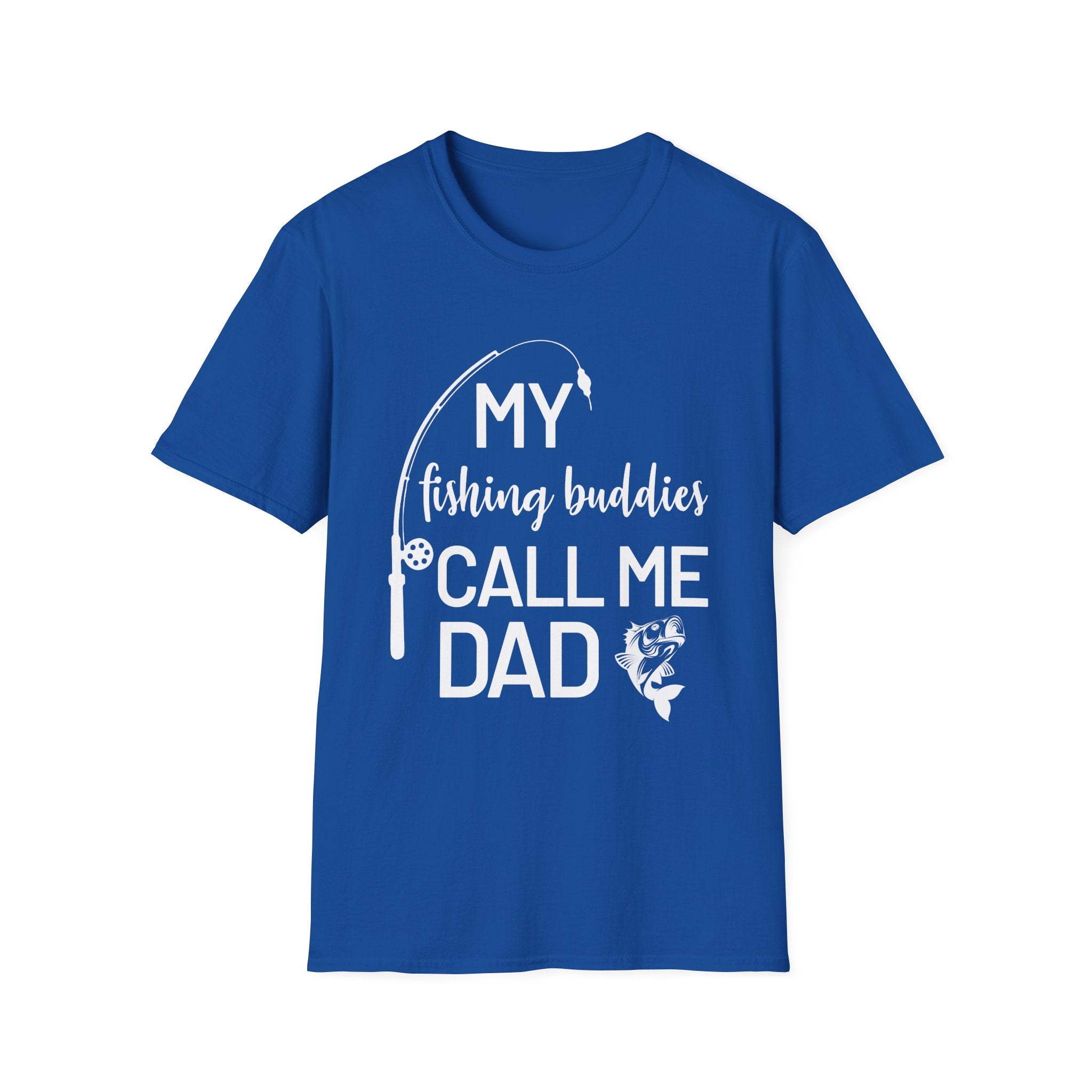 My Fishing Buddies Call Me Dad T-Shirt - Perfect Gift for Dads and Fishing Enthusiasts