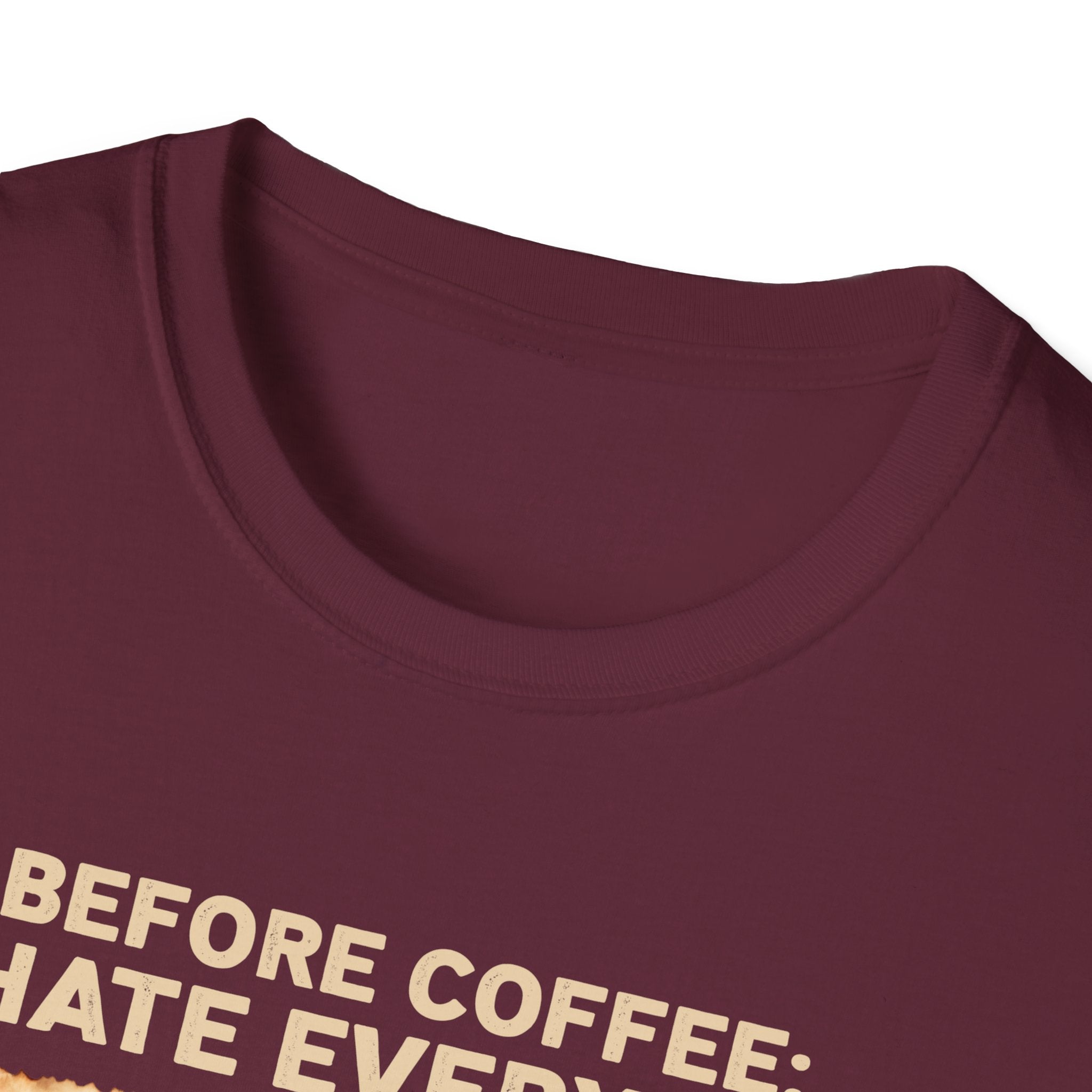 Coffee Lover Unisex T-Shirt - Before Coffee I Hate Everyone