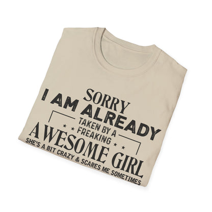 "Sorry I Am Already Taken by a Freaking Awesome Girl" - Perfect Gift for Couples