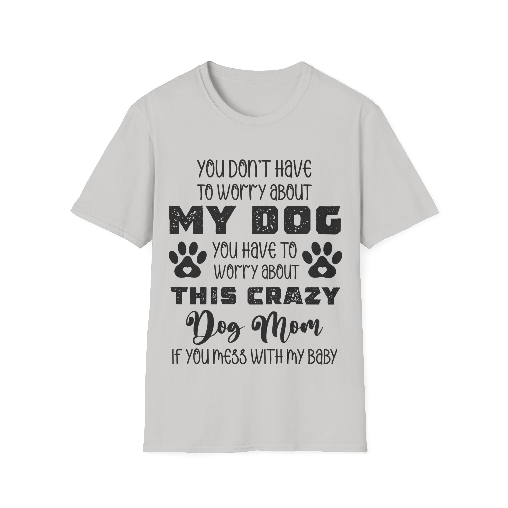 Funny Dog Mom T-Shirt - Unisex Softstyle Tee for Pet Lovers