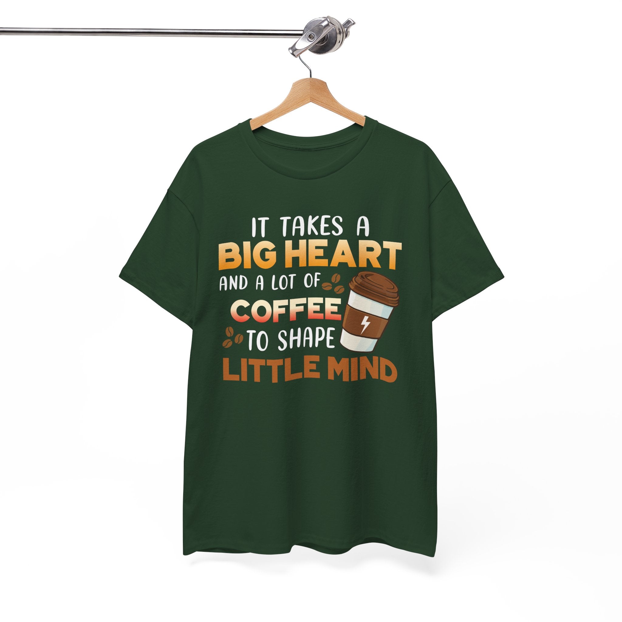 Teacher Coffee T‑Shirt — "It Takes a Big Heart and a Lot of Coffee to Shape Little Mind"