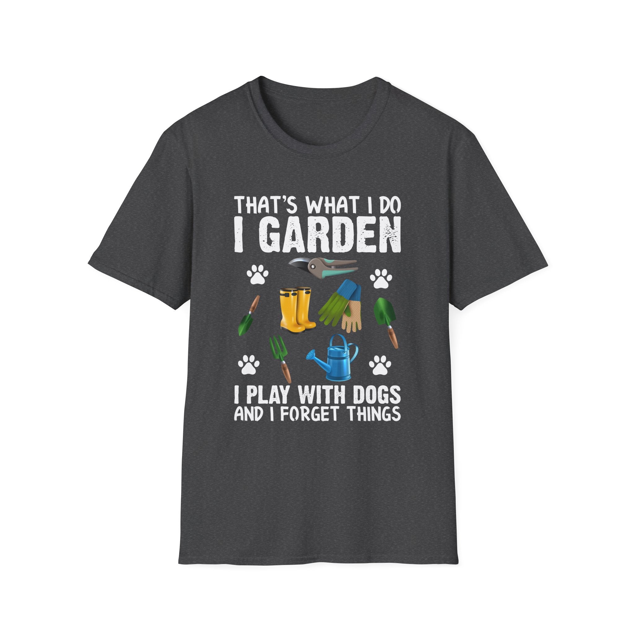 Funny Gardening Dog Lovers Unisex T-Shirt - "That's What I Do" Gardening & Dog Play T-Shirt