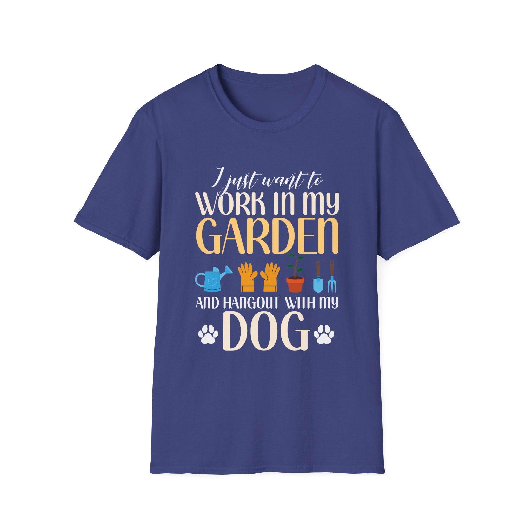 I Just Want To Work In My Garden And Hang Out With My Dogs T-Shirt