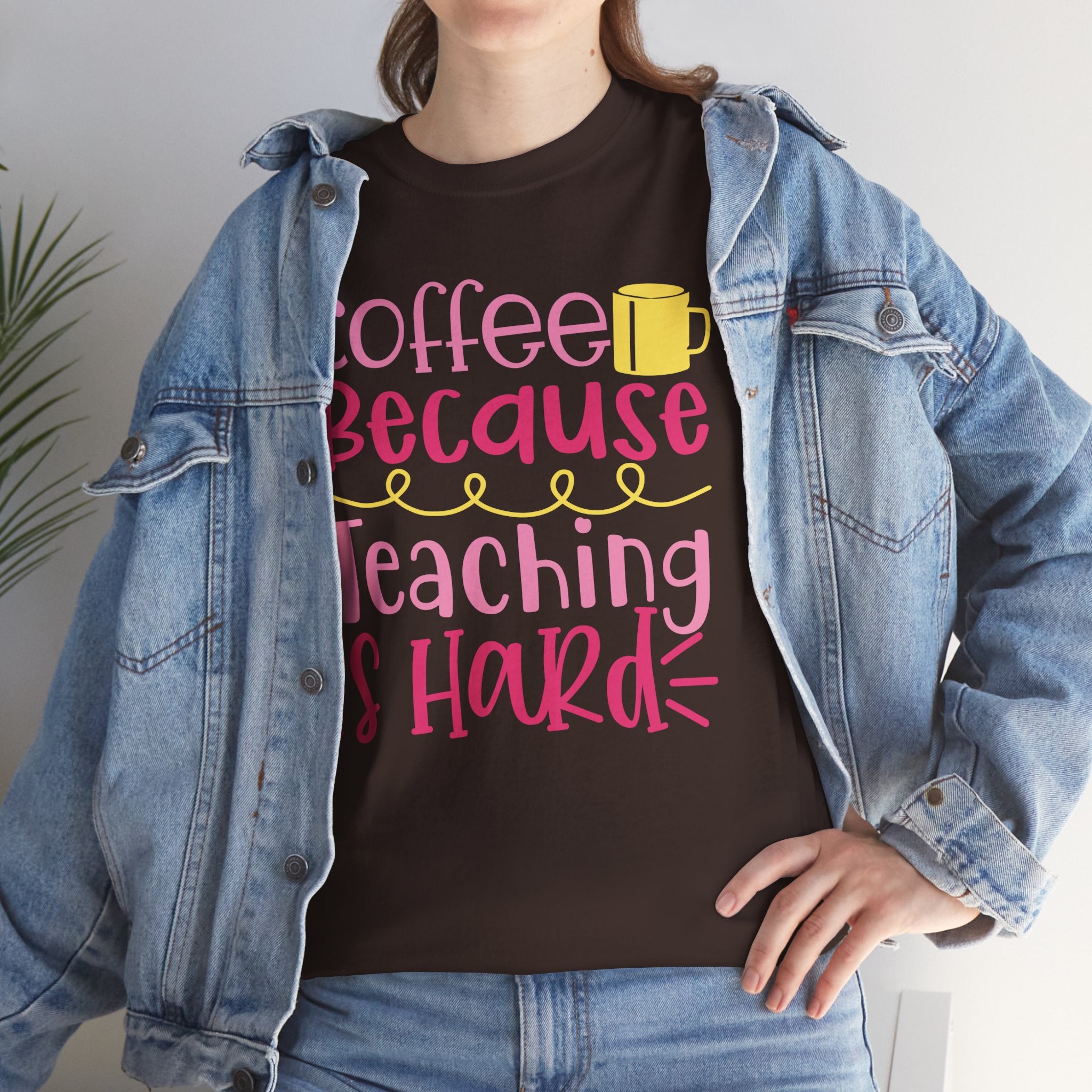 Teacher Coffee T‑Shirt — "Coffee Because Teaching Is Hard"
