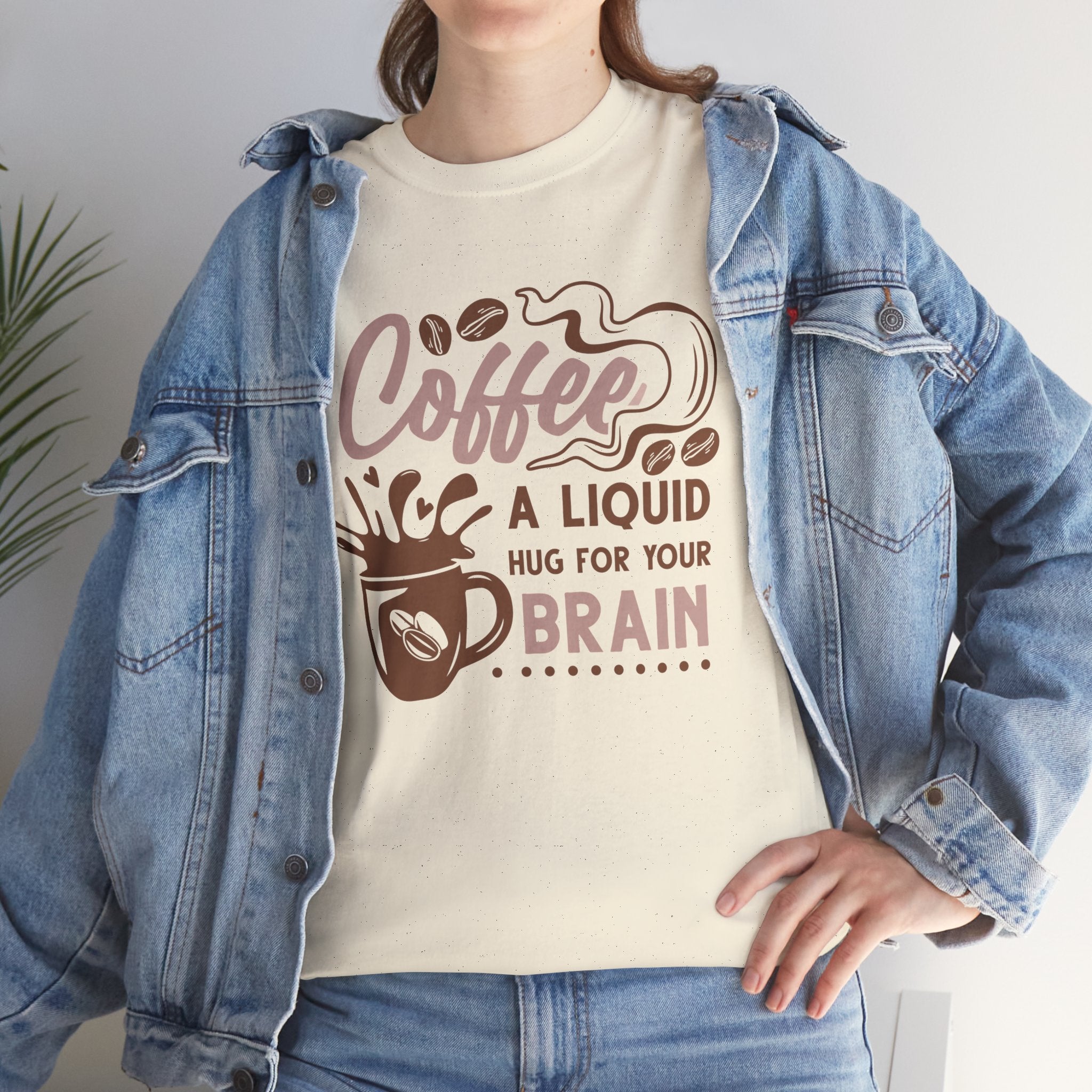 Coffee Tee — "Coffee: A Liquid Hug for Your Brain" Graphic Shirt