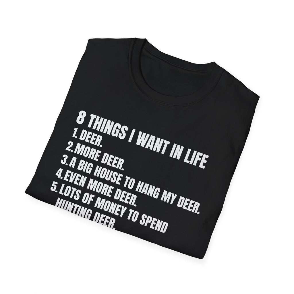 Hunting Life Unisex Softstyle T-Shirt - 8 Things I Want in Life Design