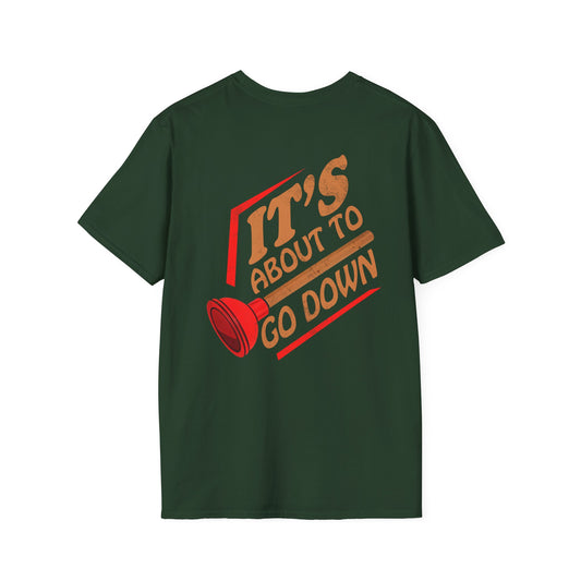 It's About to Go Down Plumber T-Shirt, Funny Unisex Shirt, Casual Wear, Gift for Friends, Birthday Shirt, Party Apparel
