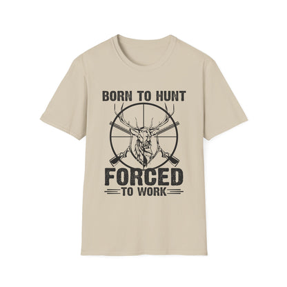 Born to Hunt Forced to Work Unisex Softstyle T-Shirt