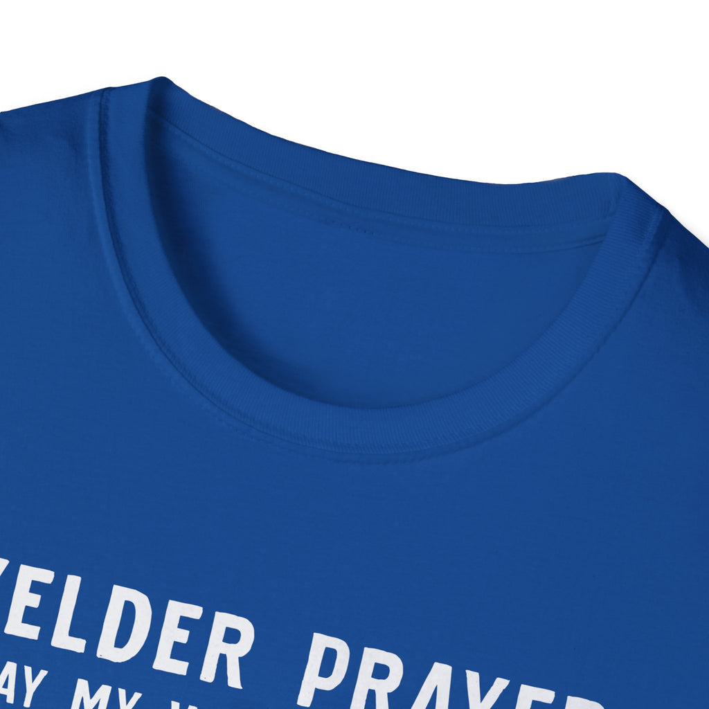 Welder Prayer Unisex Softstyle T-Shirt - Perfect Gift for Welders & Metalworkers
