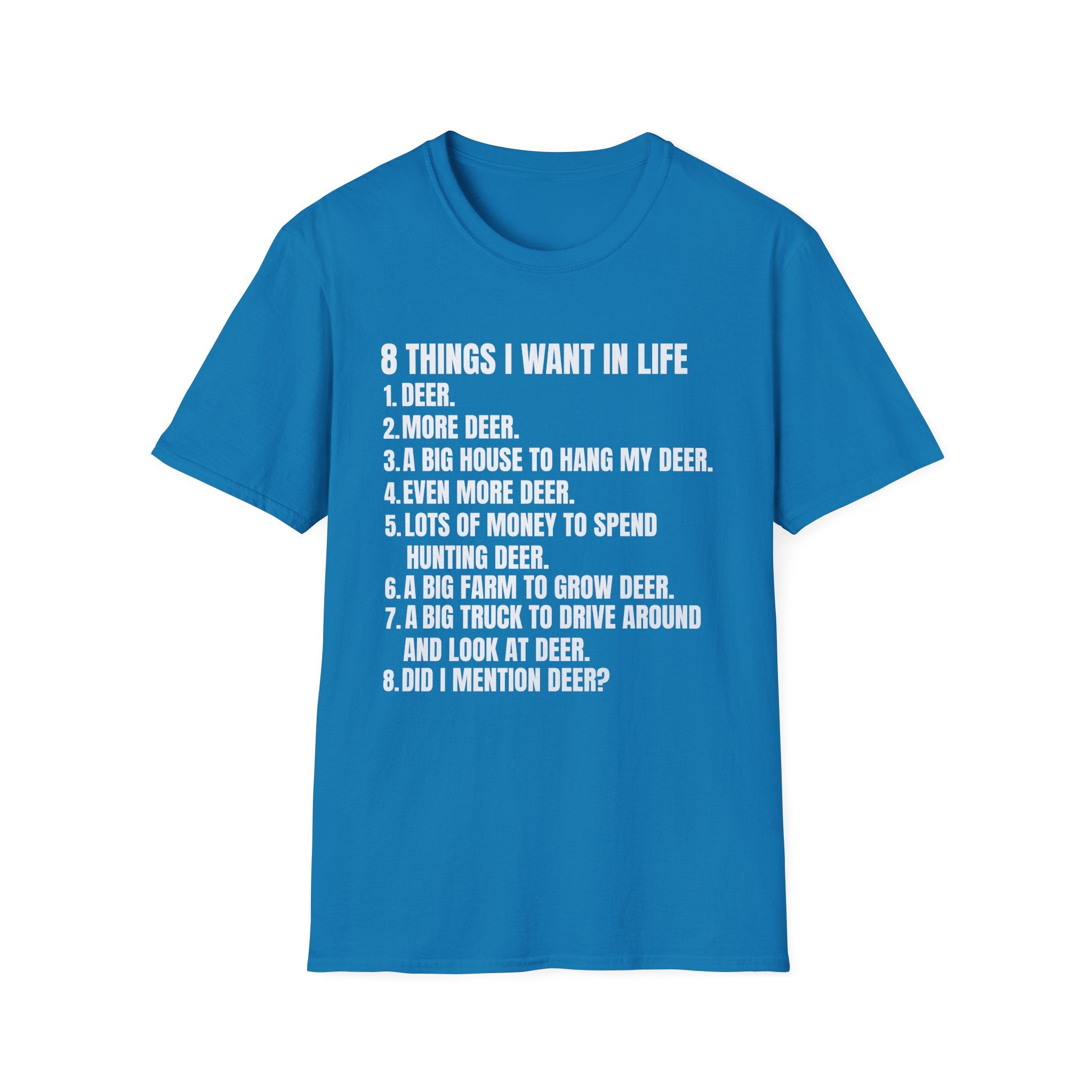 Hunting Life Unisex Softstyle T-Shirt - 8 Things I Want in Life Design