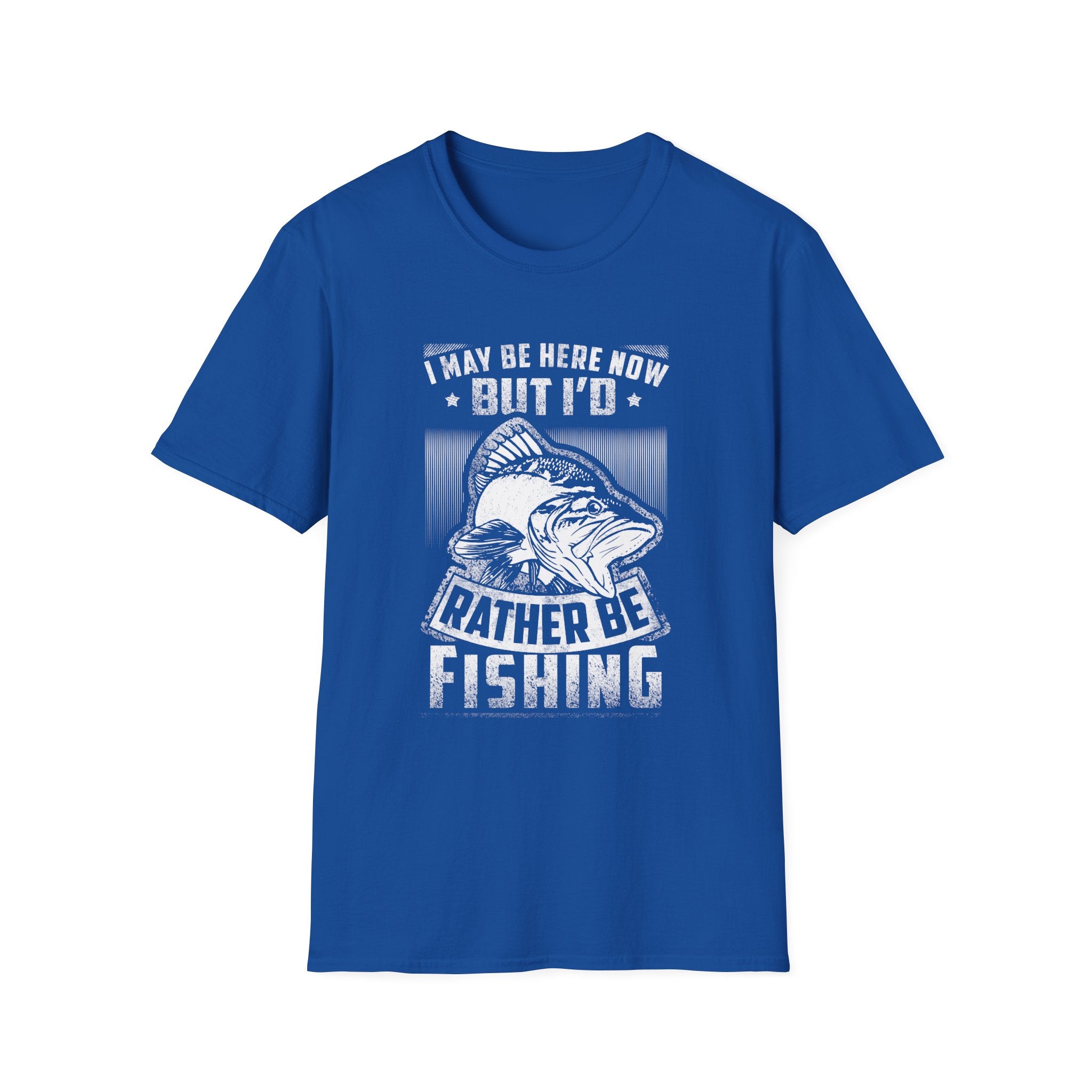 Fishing Enthusiast T-Shirt - "I May Be Here Now But I'd Rather Be Fishing" - Unisex Softstyle Tee