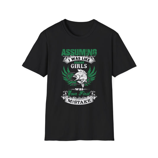 Funny Fishing T-Shirt - 'Assuming I Was Like Most Girls' Graphic Tee