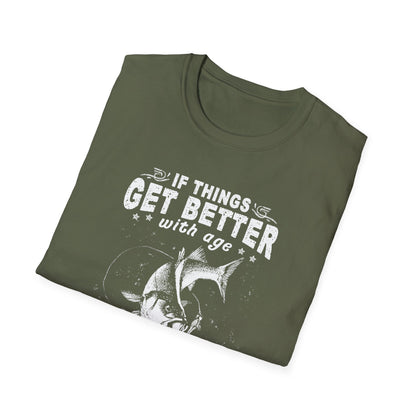 Funny Quote Unisex T-Shirt - "If Things Get Better with Age, Then I Am Approaching Magnificence"