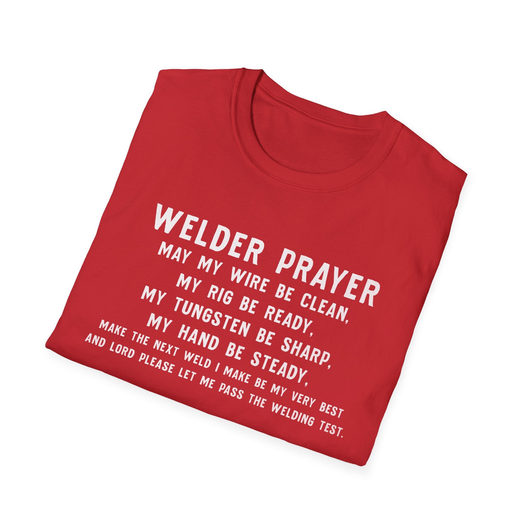 Welder Prayer Unisex Softstyle T-Shirt - Perfect Gift for Welders & Metalworkers