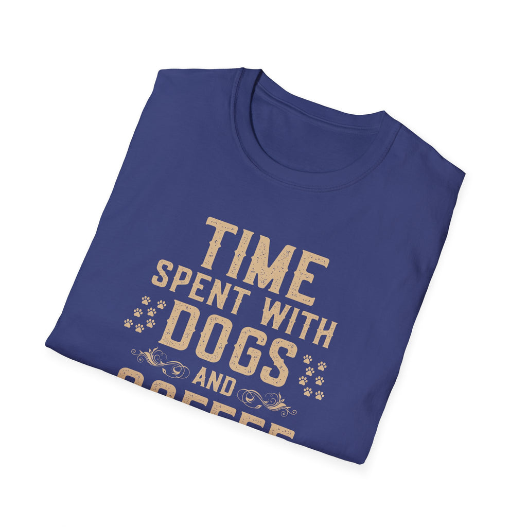 Time Spent with Dogs and Coffee Is Never Enough T-Shirt