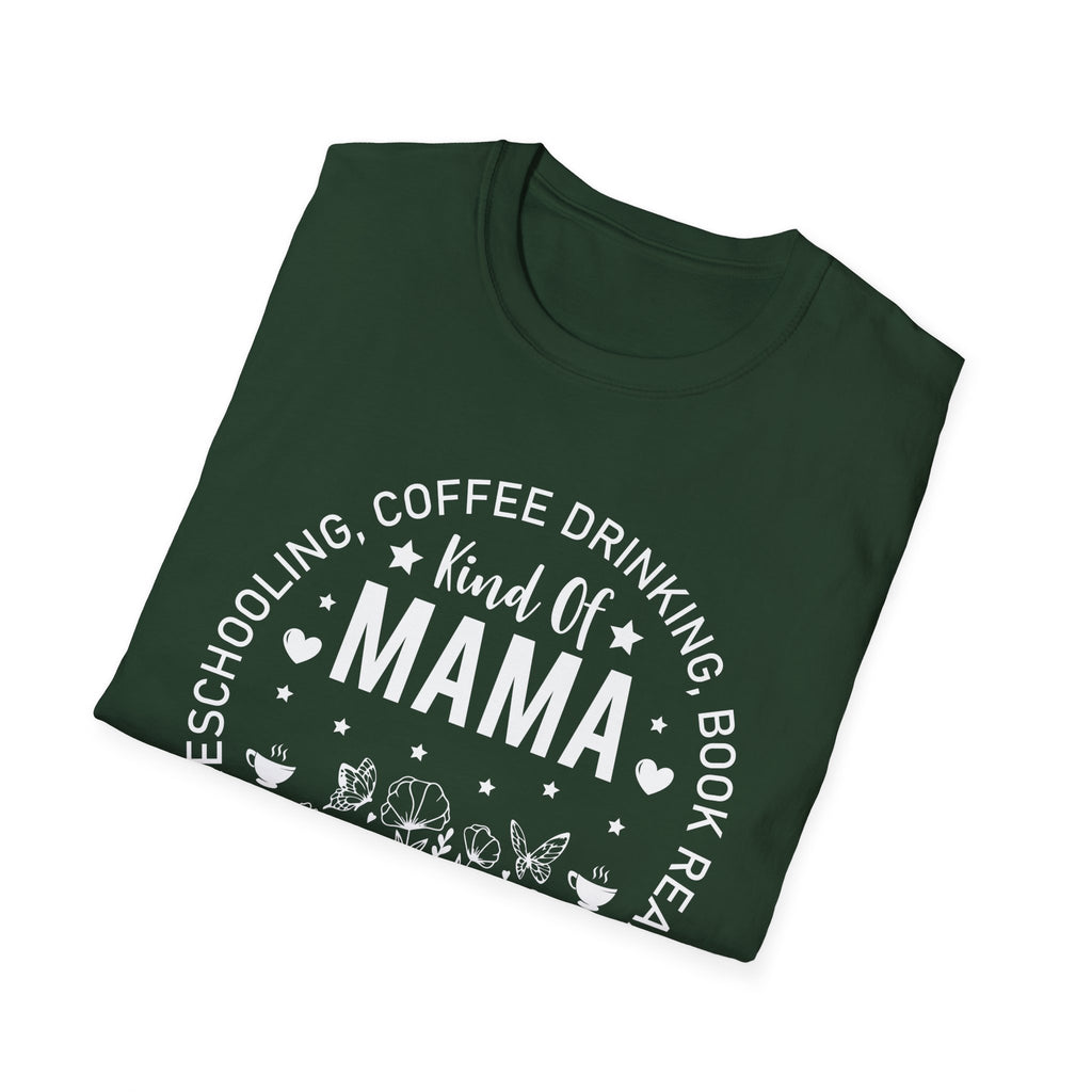 Homeschooling, Coffee-Drinking, Book-Reading Kind of Mama T-Shirt