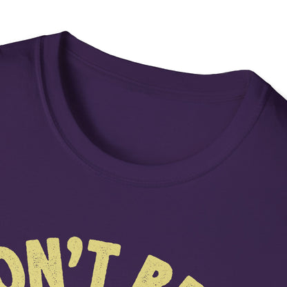 Funny Fishing T-Shirt - Don't Be A Dumb Bass - Unisex Softstyle Tee
