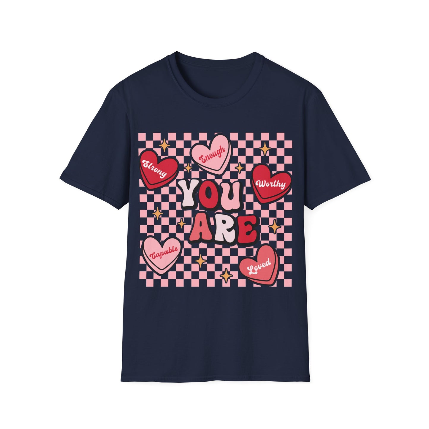Empowerment T-Shirt - 'You Are Strong, Tough, Worthy, Loved'