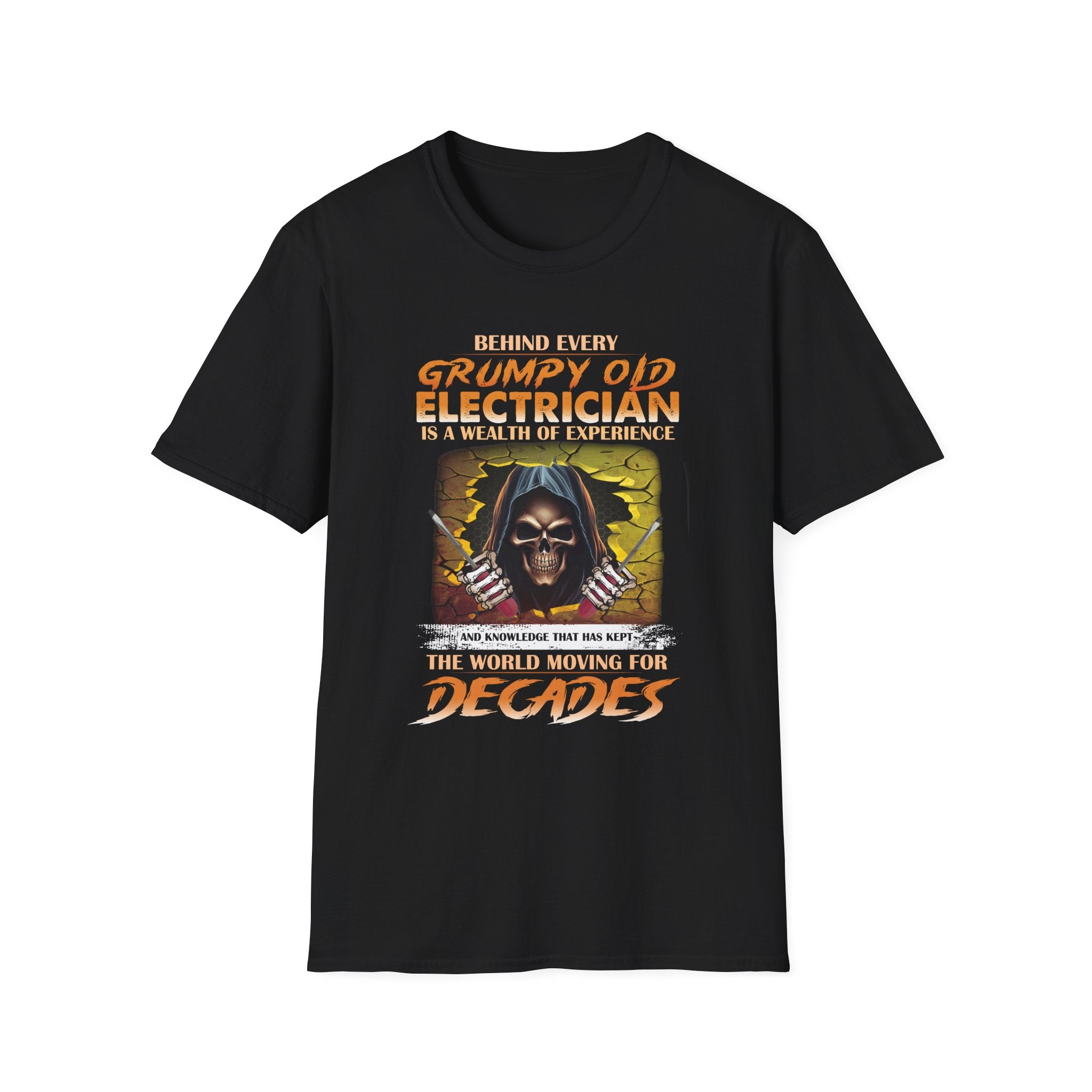 Behind every grumpy old electrician is a wealth of experience Funny T-Shirt