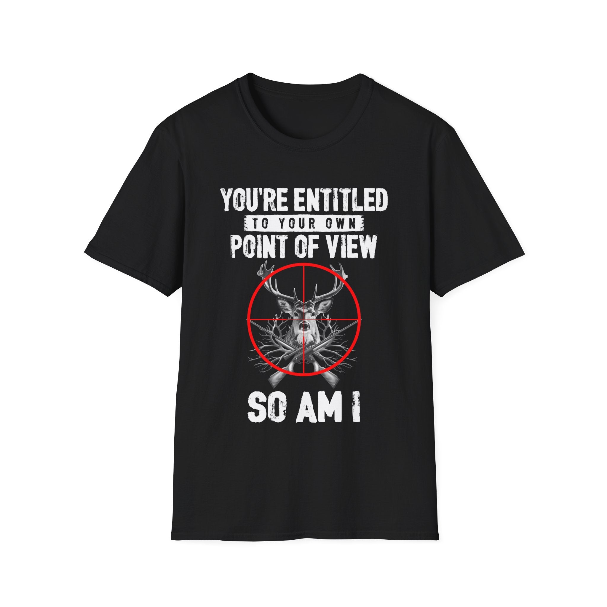 You're Entitled Point of View Unisex Softstyle T-Shirt