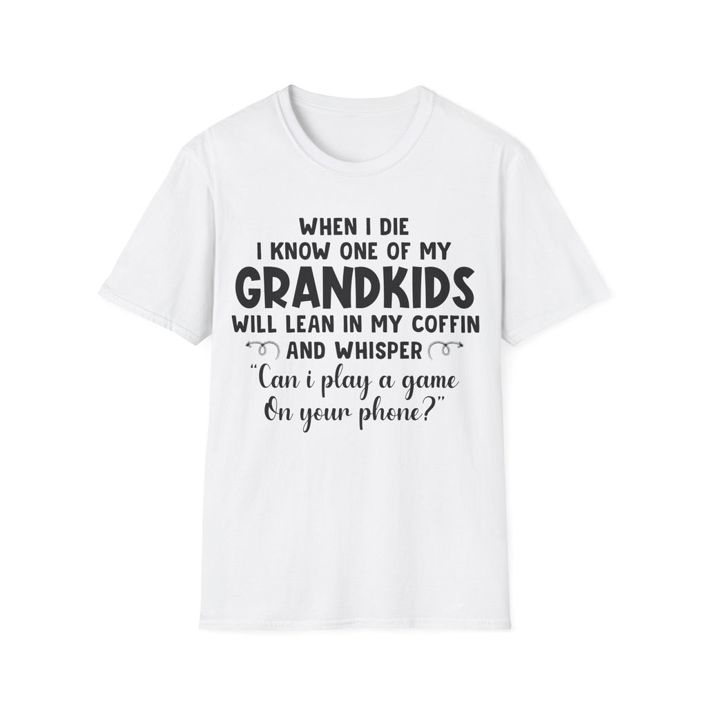 Funny Grandkids Quote Unisex Softstyle T-Shirt