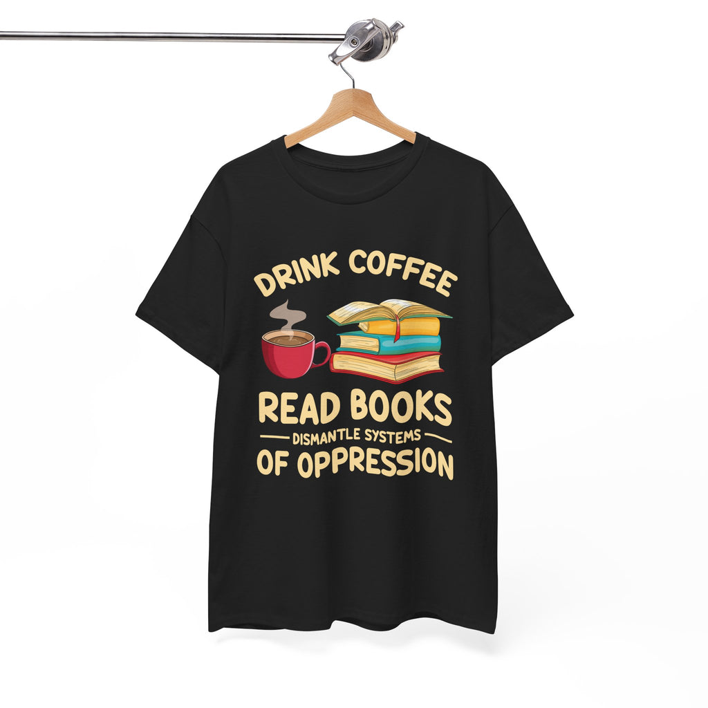 Book Lover T-Shirt — Drink Coffee, Read Books Tee