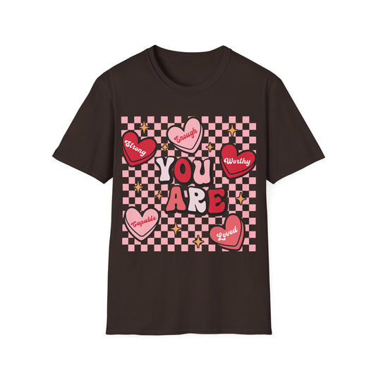 Empowerment T-Shirt - 'You Are Strong, Tough, Worthy, Loved'