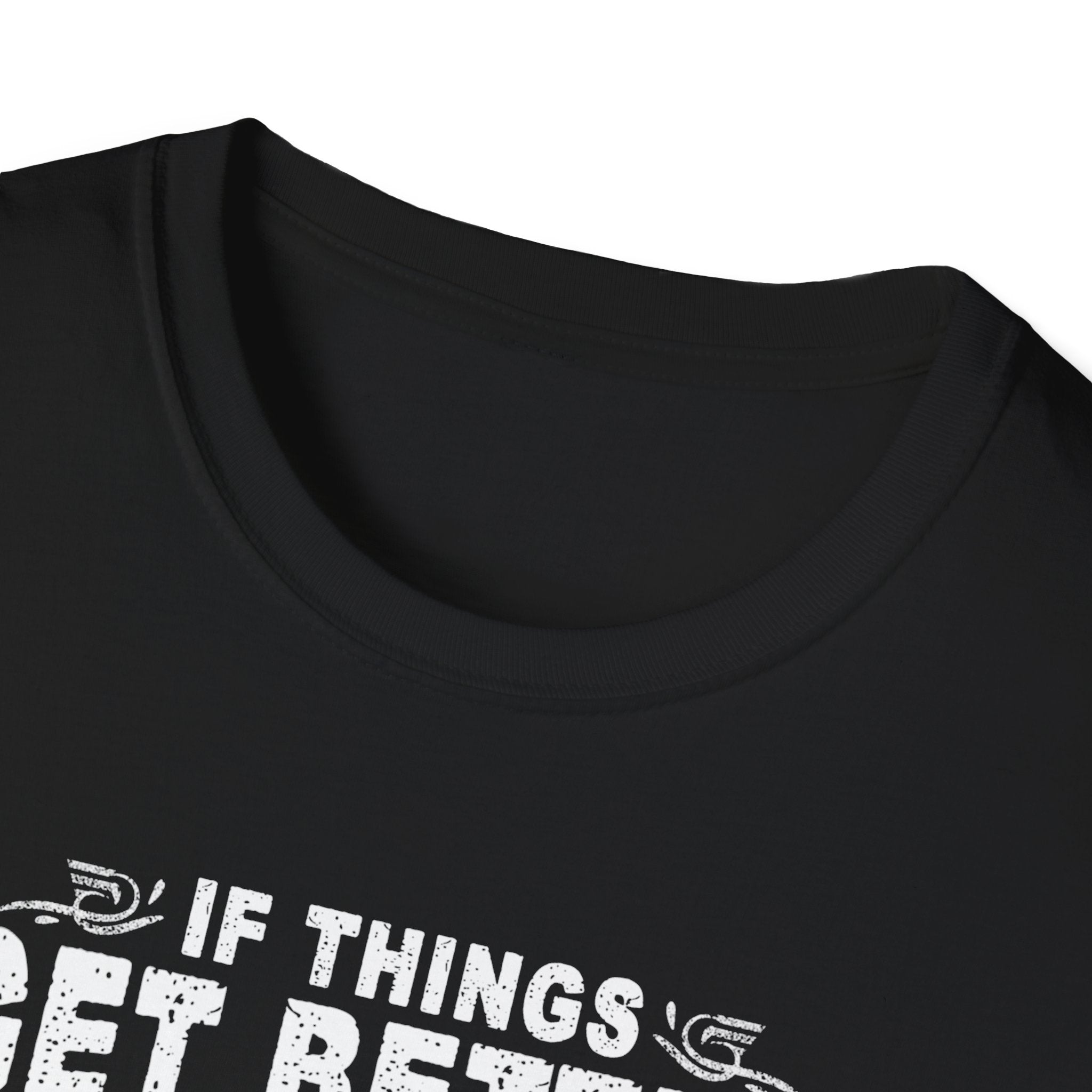 Funny Quote Unisex T-Shirt - "If Things Get Better with Age, Then I Am Approaching Magnificence"
