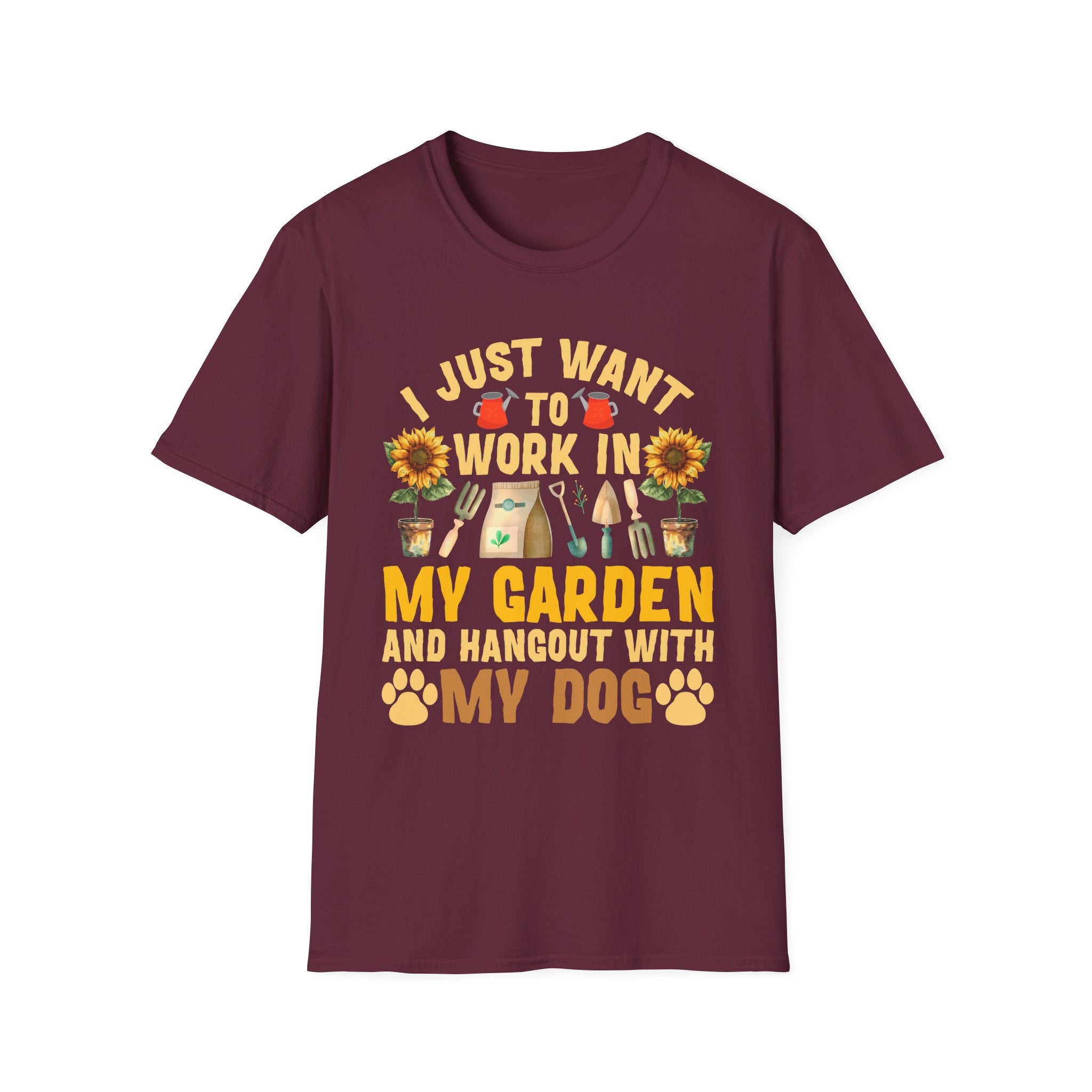 Gardening & Dog Lover Unisex T-Shirt - 'I Just Want to Work in My Garden and Hangout with My Dog'