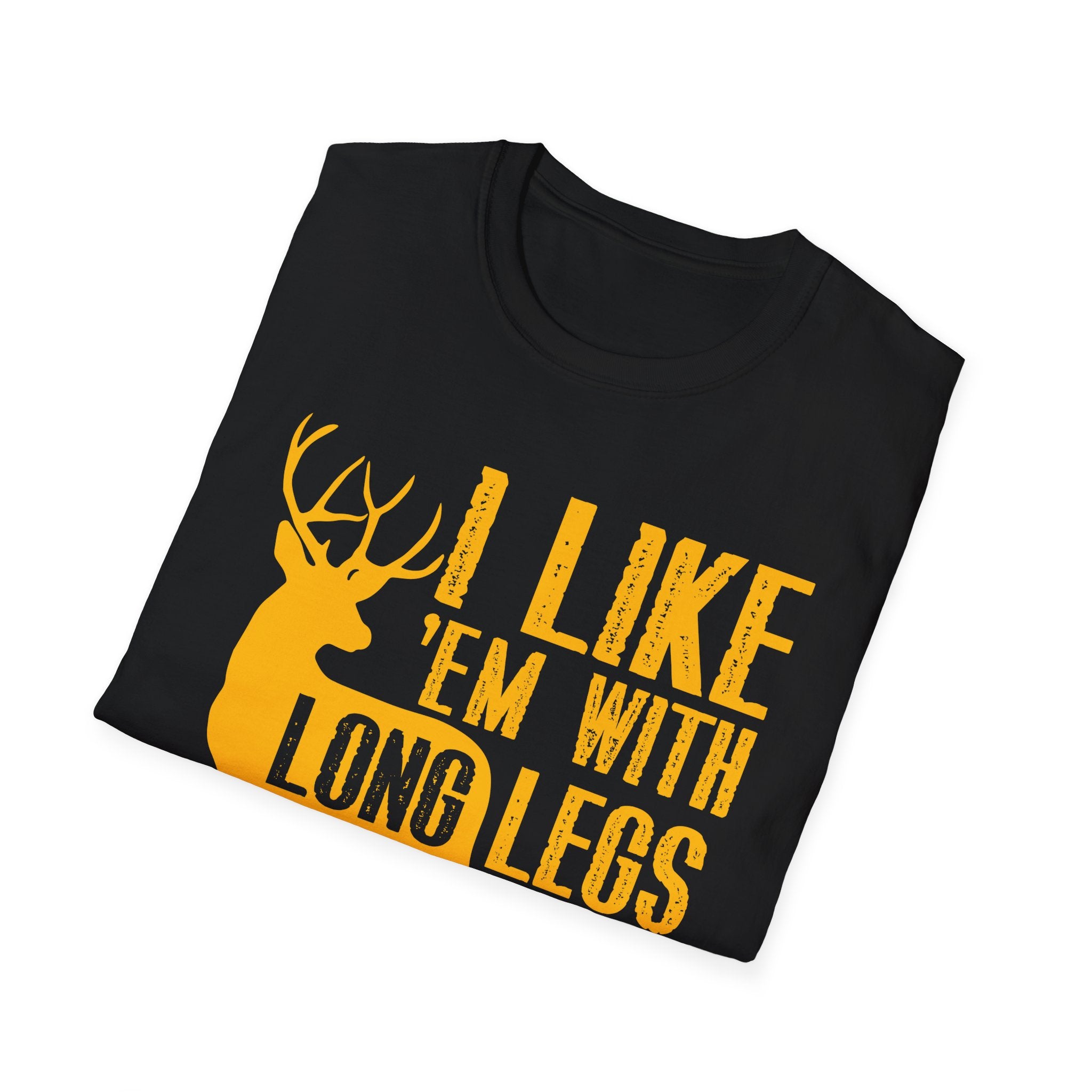 Funny Unisex T-Shirt - I Like 'Em with Long Legs and a Big Rack
