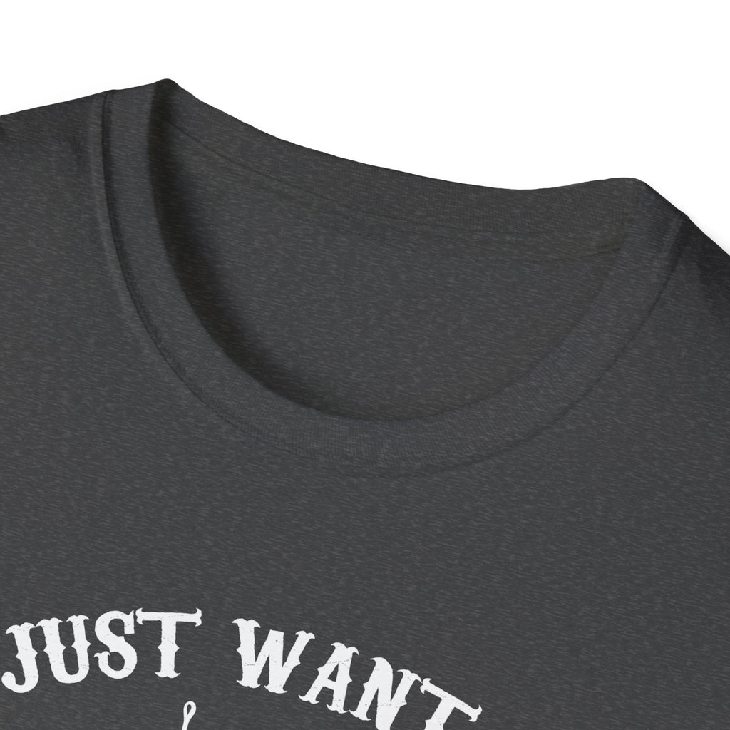 I Just Want to Fish Unisex Softstyle T-Shirt - Funny Fishing Apparel