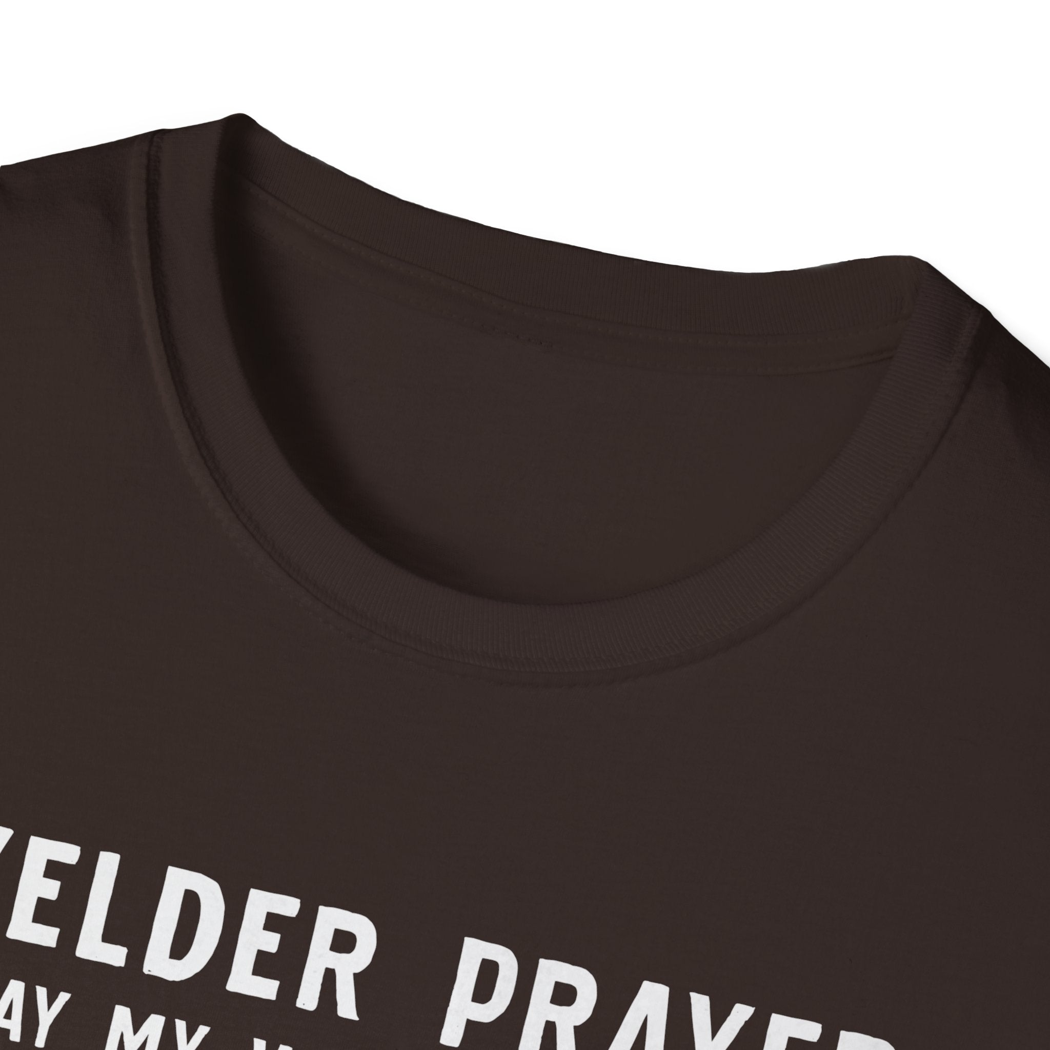 Welder Prayer Unisex Softstyle T-Shirt - Perfect Gift for Welders & Metalworkers