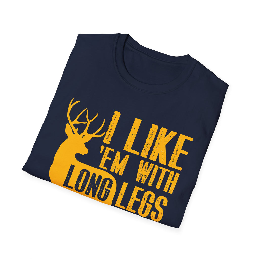 Funny Unisex T-Shirt - I Like 'Em with Long Legs and a Big Rack