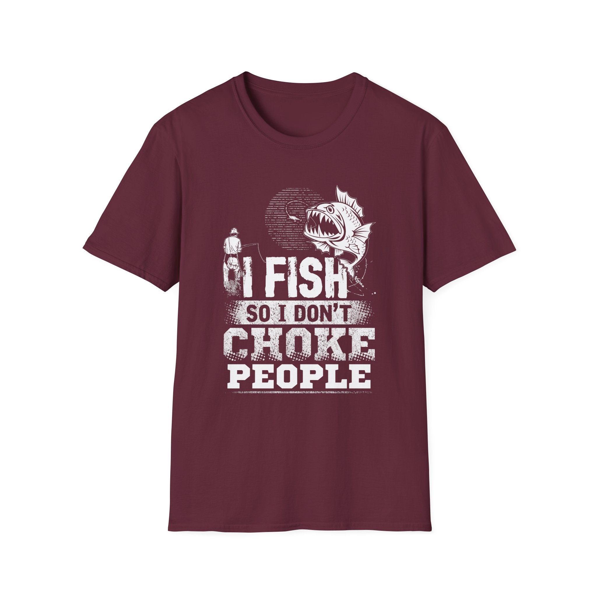 Funny Fishing T-Shirt - "I Fish So I Don't Choke People" - Unisex Softstyle Tee for Anglers
