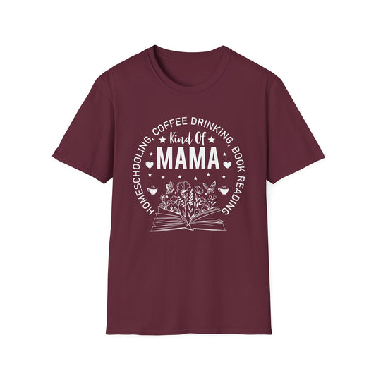 Homeschooling, Coffee-Drinking, Book-Reading Kind of Mama T-Shirt