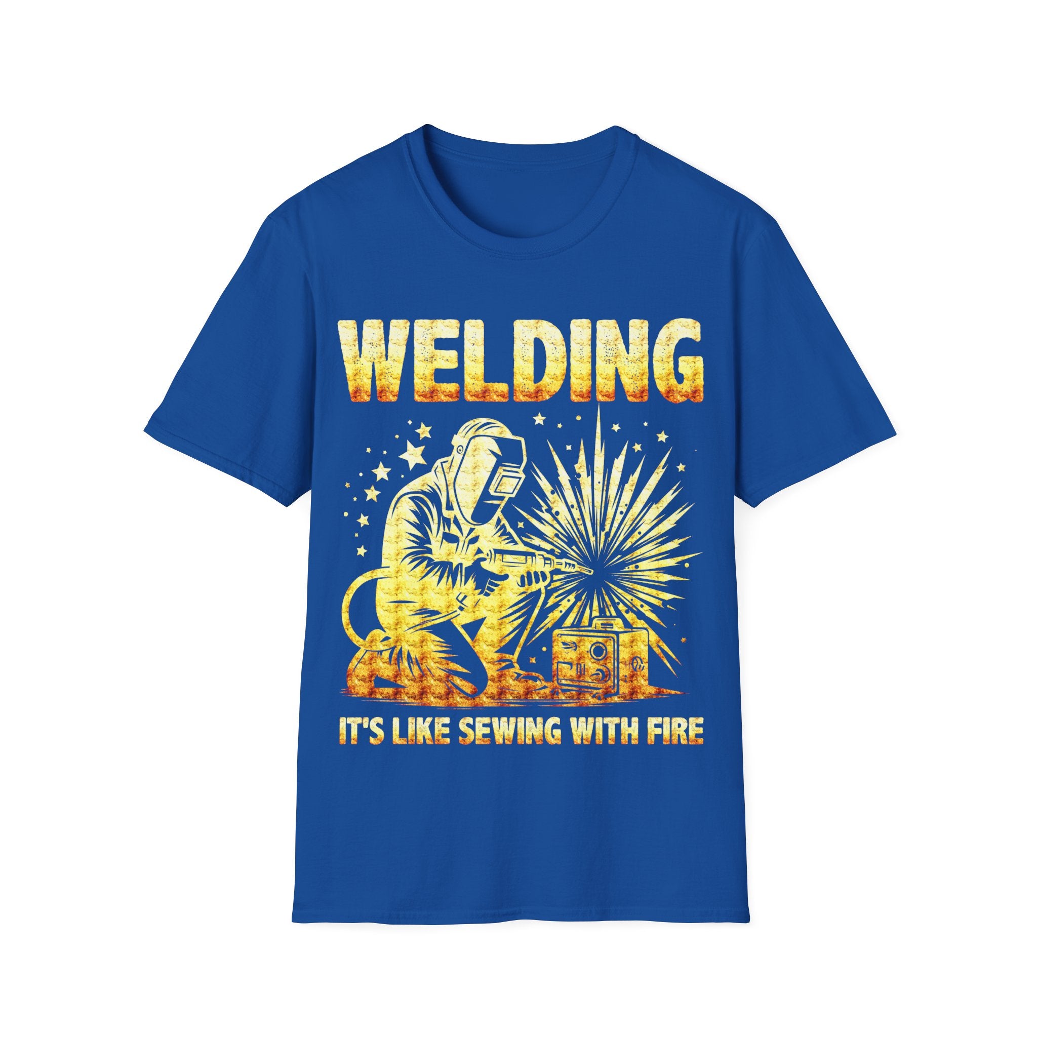 Welding T-Shirt - "It's Like Sewing with Fire" - Unisex Softstyle Tee for Welders and DIY Enthusiasts