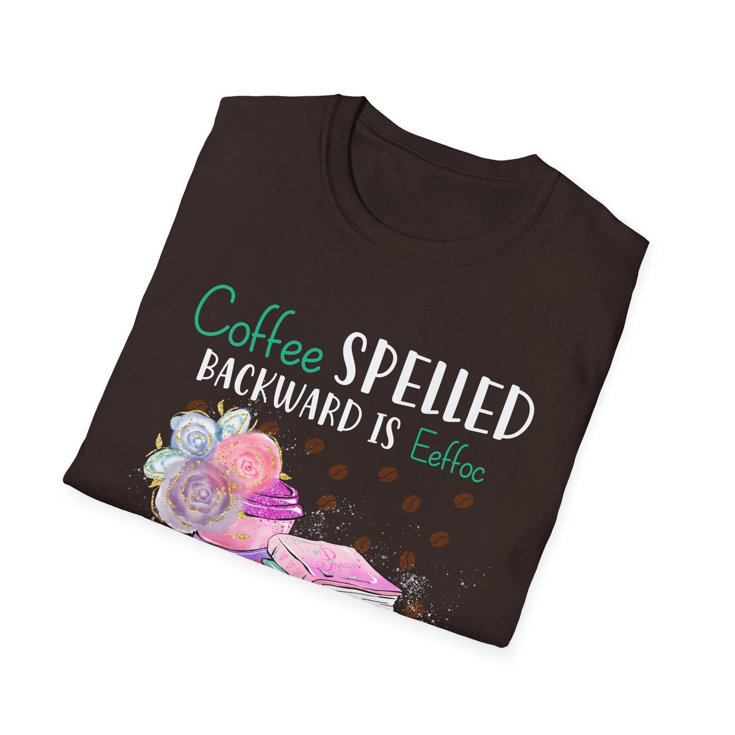 Coffee Spelled Backwards Is Eeffoc T-Shirt