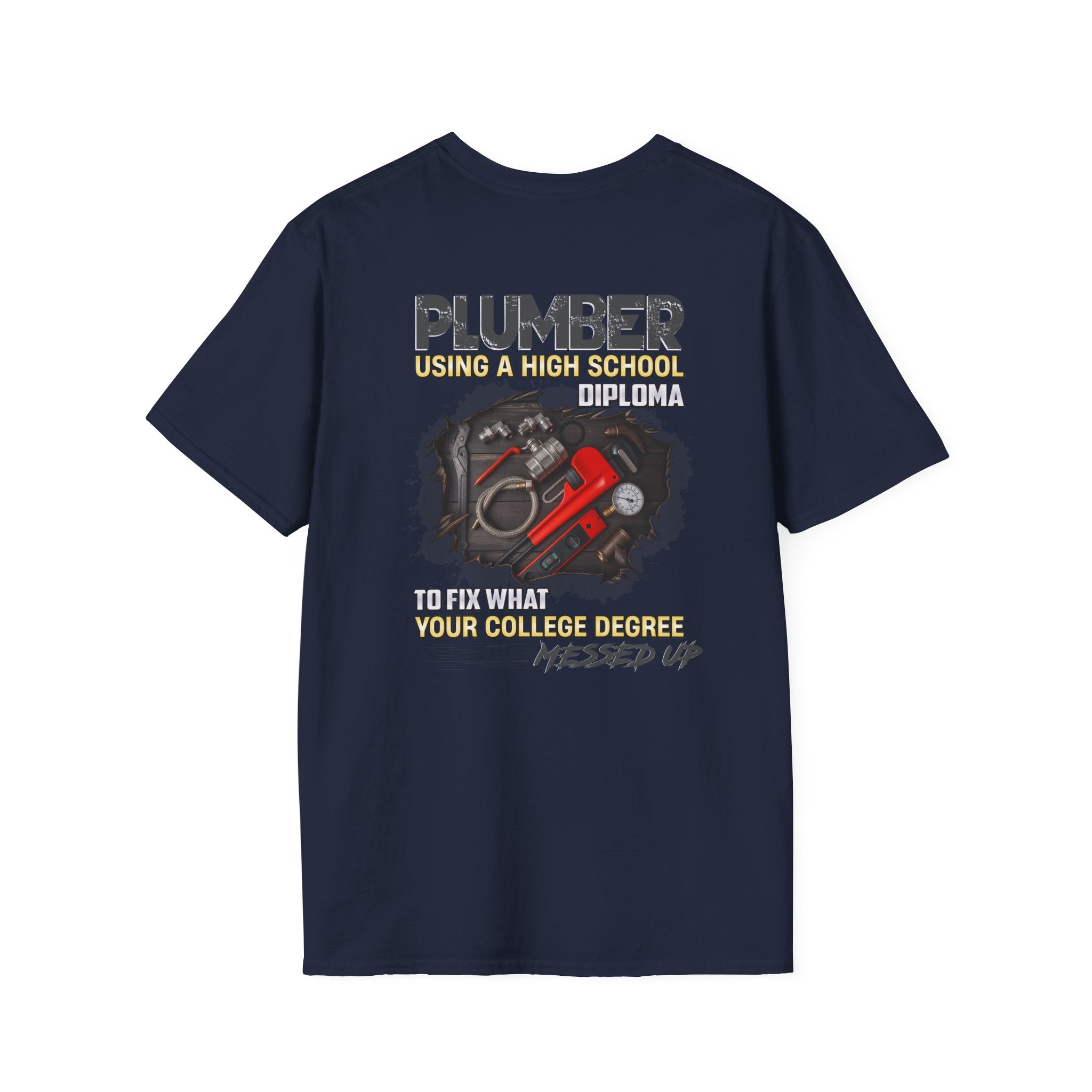 Plumber Graphic Tee, Funny T-Shirt for Plumbers, Gift for Tradesmen, High School Diploma Humor, Unisex Softstyle Shirt