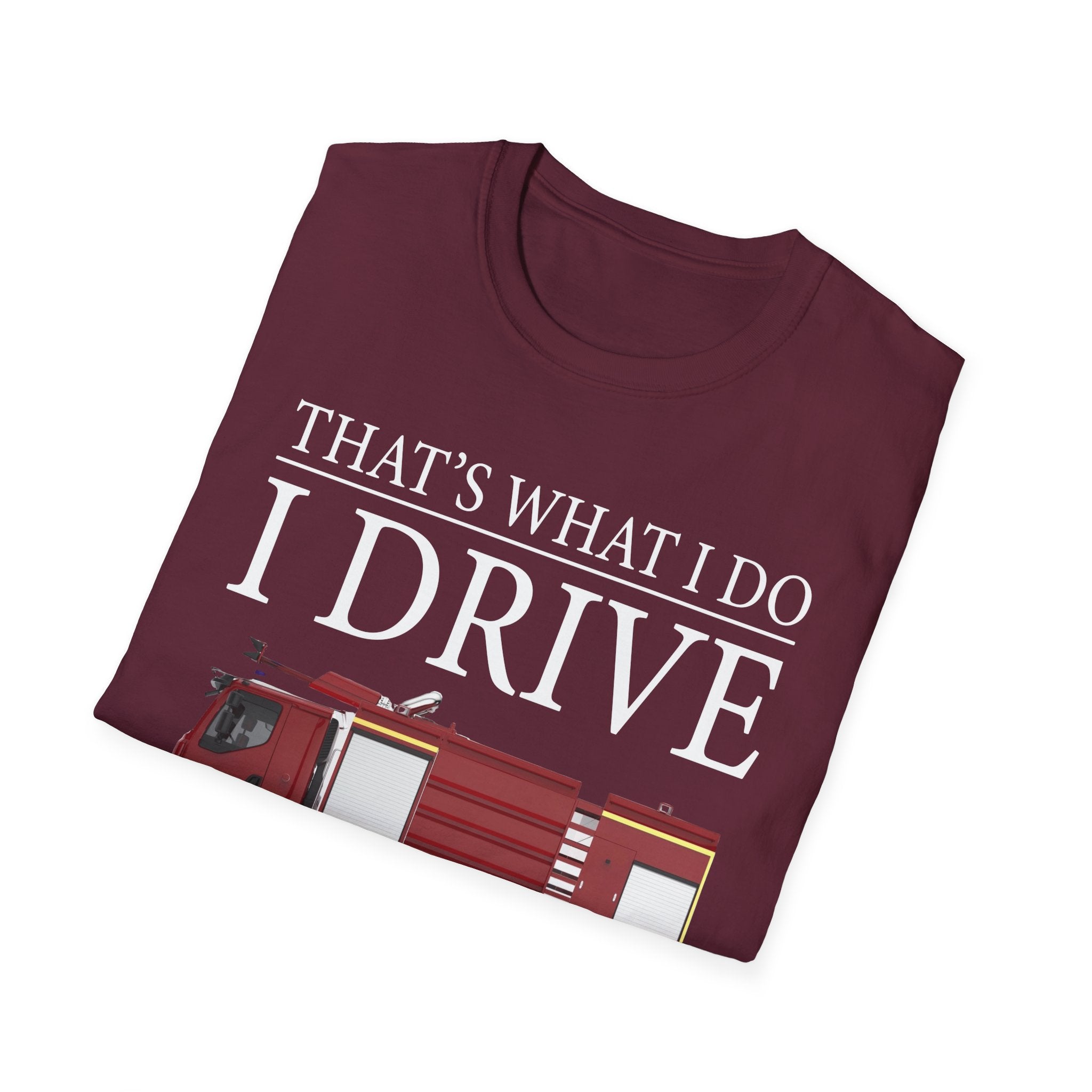 That's What I Do I Drive Wee Woo Truck And I Know Things Firefighter T-Shirt,,,..