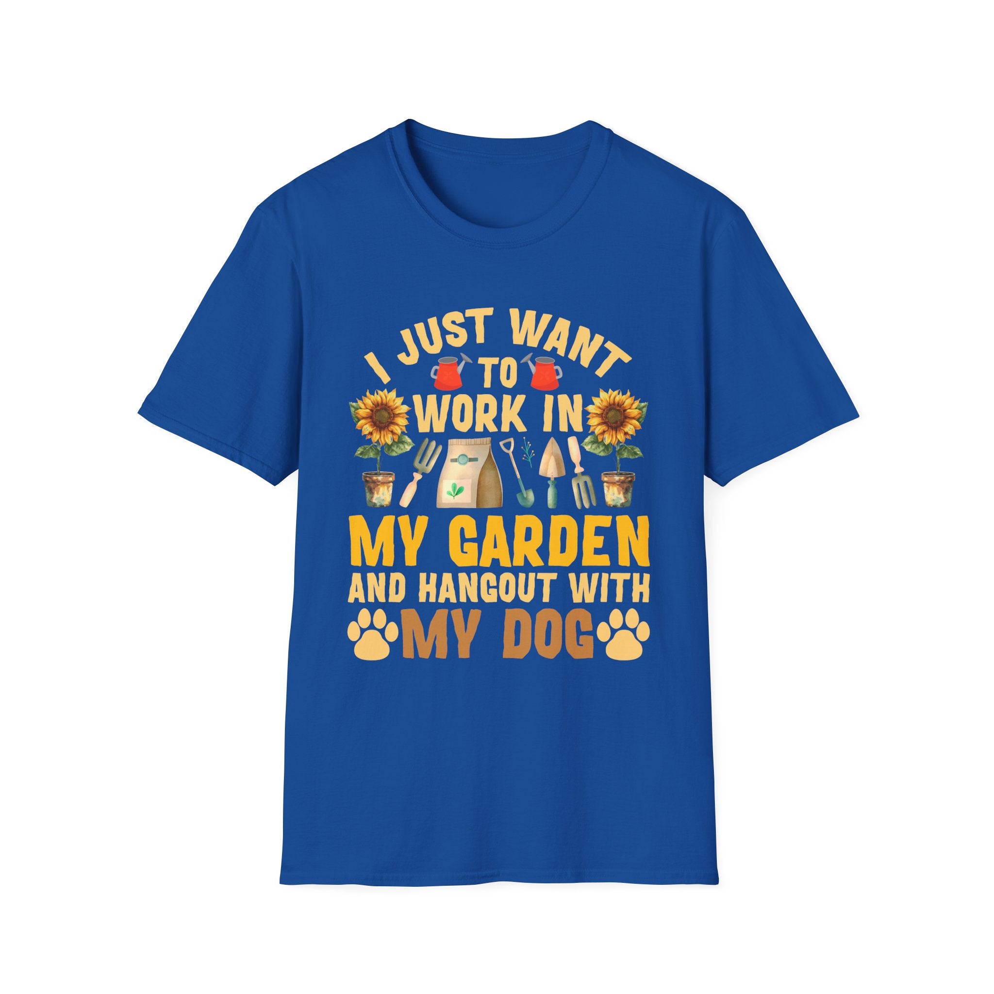 Gardening & Dog Lover Unisex T-Shirt - 'I Just Want to Work in My Garden and Hangout with My Dog'